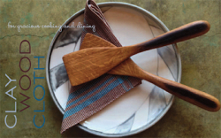 Clay Wood Cloth for gracious cooking & dining